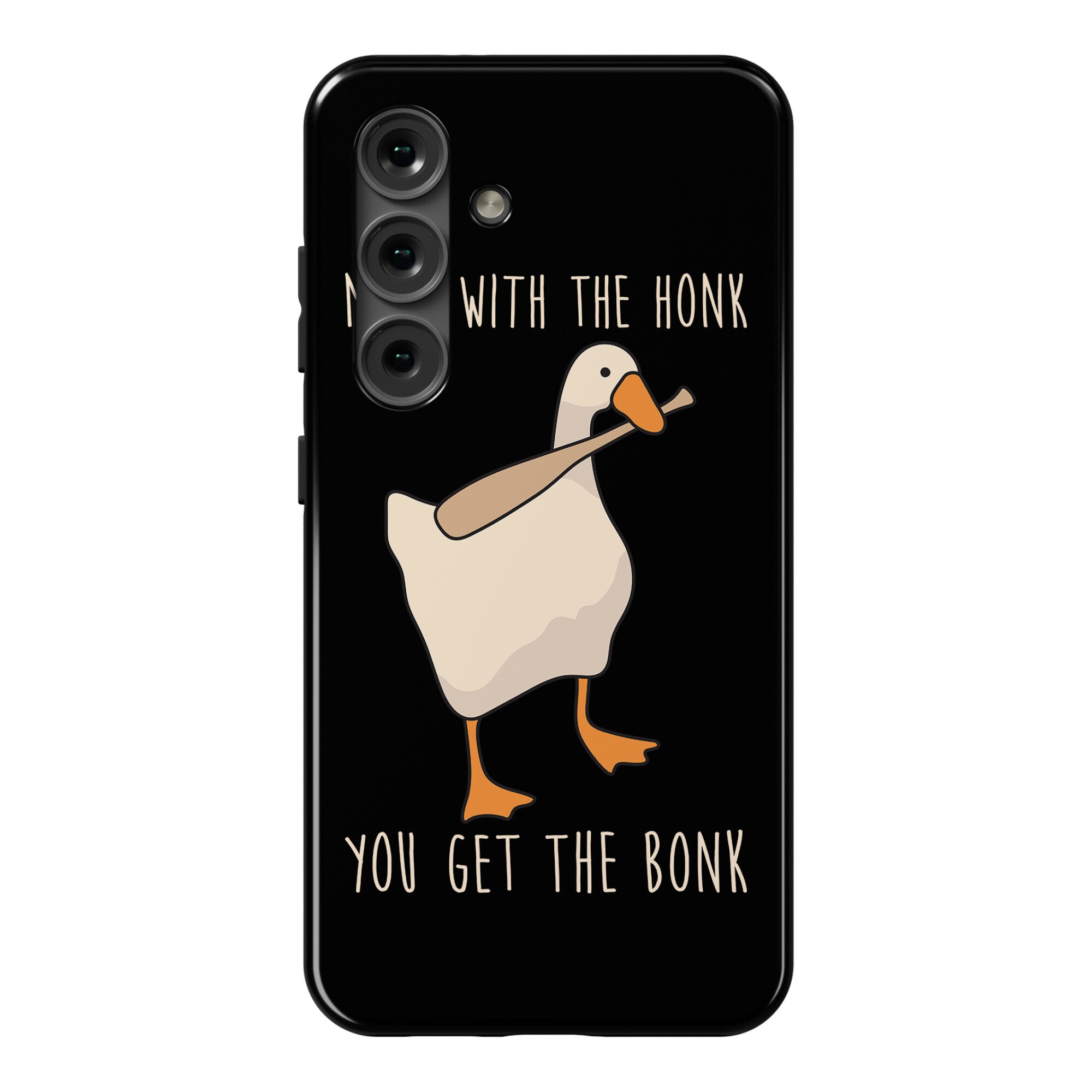 Mess With The Honk You Get The Bonk Phone Case